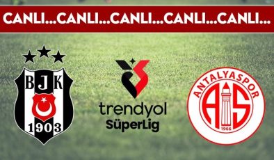 CANLI ANLATIM: Beşiktaş – Antalyaspor